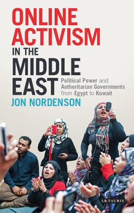 Jon Nordenson Online Activism in the Middle East: Political Power and Authoritarian Governments from Egypt to Kuwait