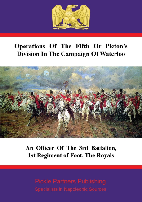 OPERATIONS OF THE FIFTH OR PICTONS DIVISION IN THE CAMPAIGN OF WATERLOO - photo 1