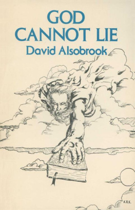 David Alsobrook God cannot lie!!! : a study on the infallible integrity of Gods Word and the importance of knowing the Word