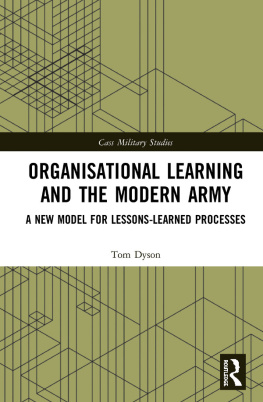 Tom Dyson - Organisational Learning and the Modern Army: A New Model for Lessons-Learned Processes