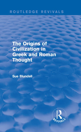 Sue Blundell - The Origins of Civilization in Greek and Roman Thought