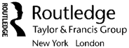 Routledge Taylor Francis Group 270 Madison Avenue New York NY 10016 - photo 2