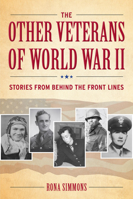 Rona Simmons - The Other Veterans of World War II: Stories from Behind the Front Lines