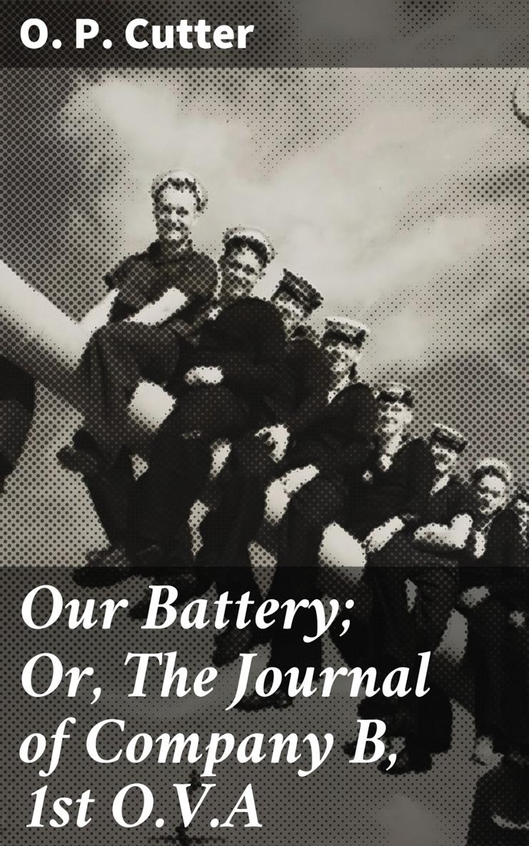 O P Cutter Our Battery Or The Journal of Company B 1st OVA - photo 1