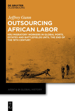 Jeffrey Gunn - Outsourcing African Labor