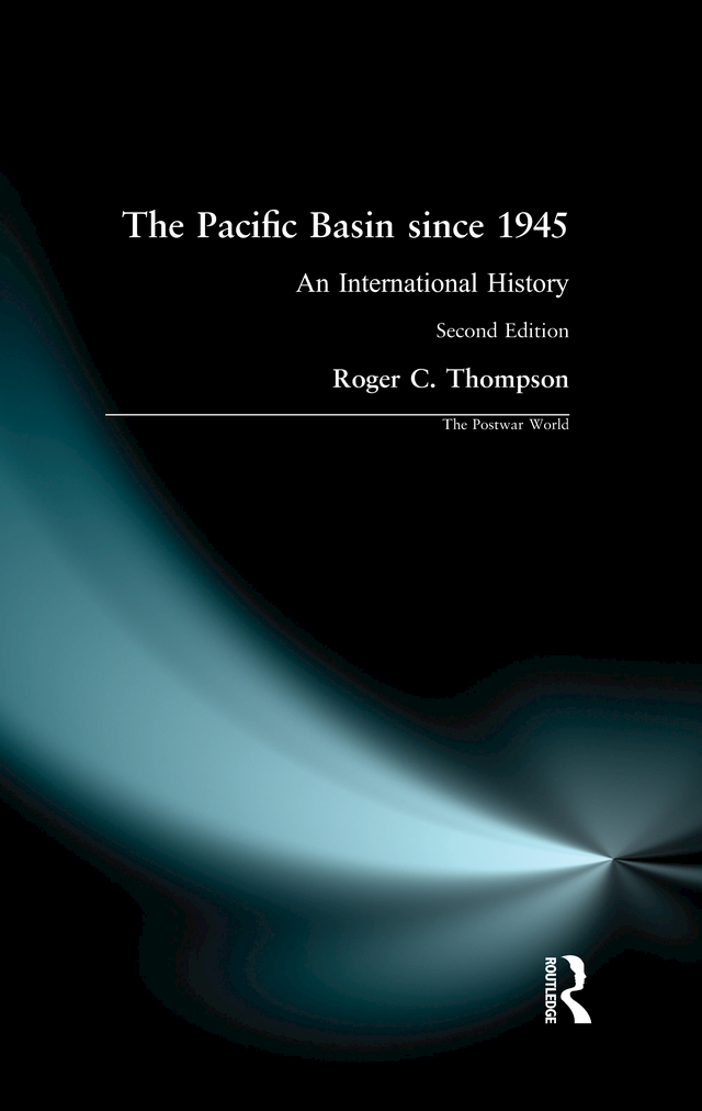 THE PACIFIC BASIN SINCE 1945 The Pacific Basin Since 1945 2nd Edition Roger - photo 1