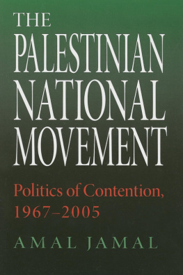 Amal Jamal - The Palestinian National Movement: Politics of Contention, 1967-2005