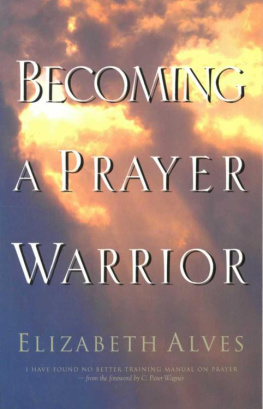 Elizabeth Alves - Becoming a prayer warrior