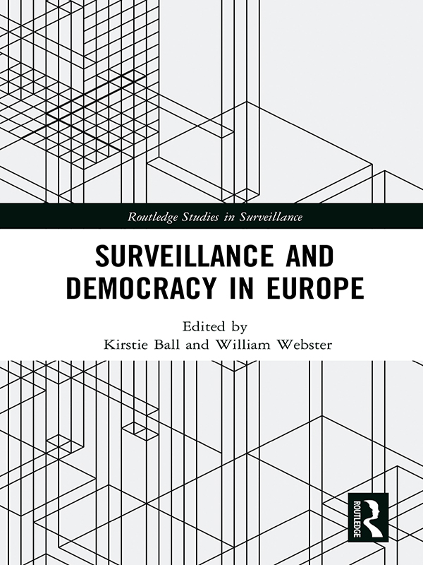 Surveillance and Democracy in Europe Many contemporary surveillance practices - photo 1