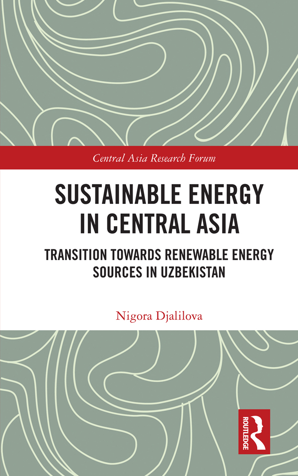 Sustainable Energy in Central Asia This book argues that sustainable energy - photo 1