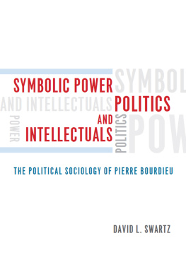 David L. Swartz - Symbolic Power, Politics, and Intellectuals