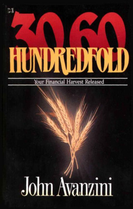 John F Avanzini 30, 60, hundredfold : your financial harvest released