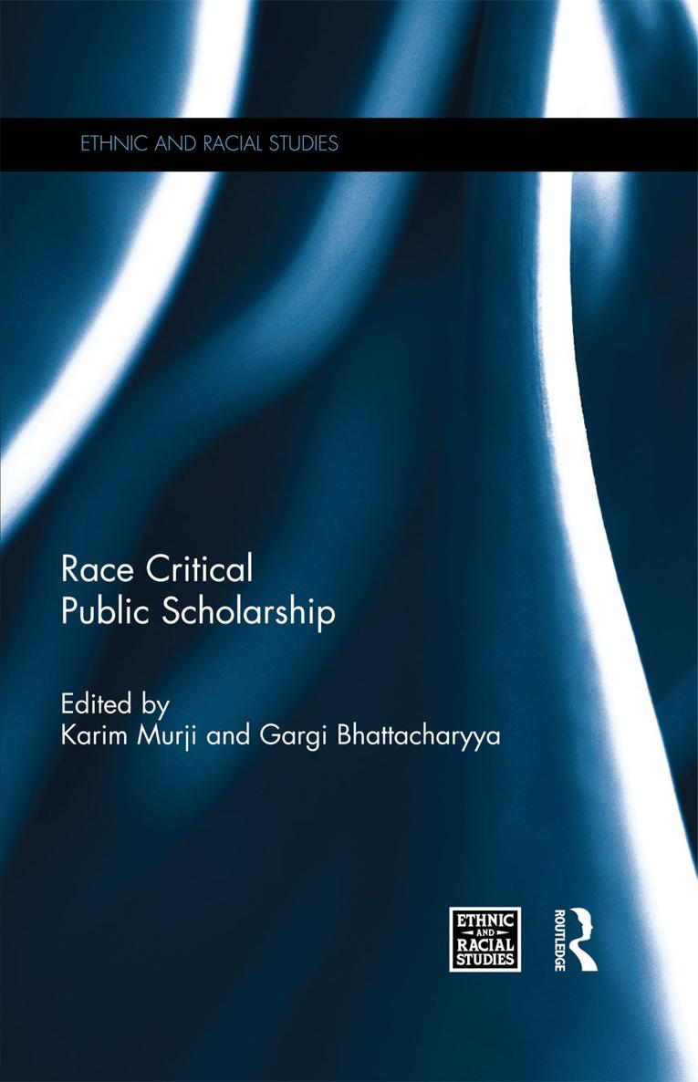 Race Critical Public Scholarship This edited collection addresses the - photo 1