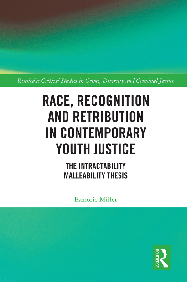 Race Recognition and Retribution in Contemporary Youth Justice Race - photo 1