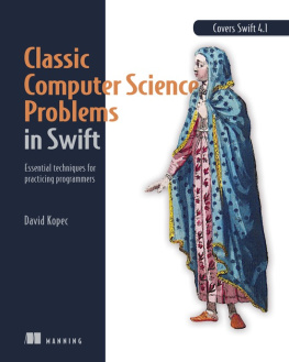 David Kopec Classic Computer Science Problems in Swift: Essential Techniques for Practicing Programmers