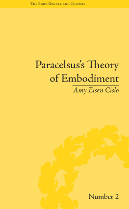 Amy Eisen Cislo Paracelsuss Theory of Embodiment