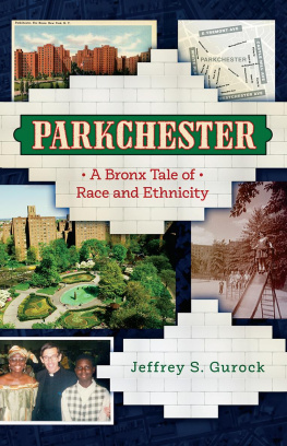 Jeffrey S. Gurock - Parkchester: A Bronx Tale of Race and Ethnicity