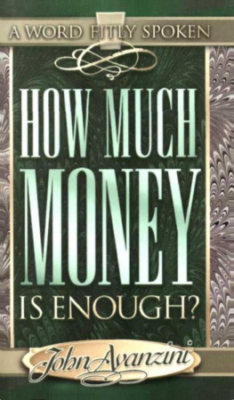 John F Avanzini How much money is enough?