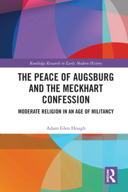 Adam Glen Hough The Peace of Augsburg and the Meckhart Confession