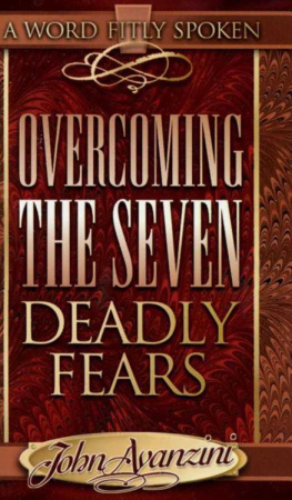 John F Avanzini - Overcoming the seven deadly fears