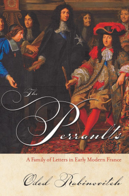 Oded Rabinovitch - The Perraults: A Family of Letters in Early Modern France