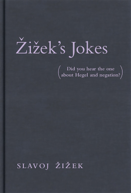 Slavoj Žižek - Zizeks Jokes: Did You Hear the One about Hegel and Negation? (The MIT Press)