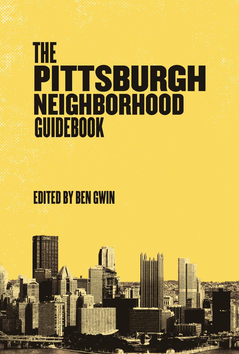 THE PITTSBURGH NEIGHBORHOOD GUIDEBOOK THE PITTSBURGH NEIGHBORHOOD - photo 1