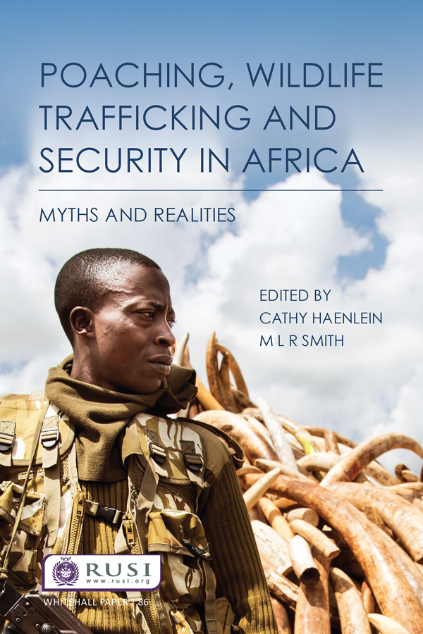 Whitehall Paper 85 Poaching Wildlife Trafficking and Security in Africa - photo 1