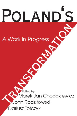 Marek Jan Chodakiewicz - Polands Transformation: A Work in Progress