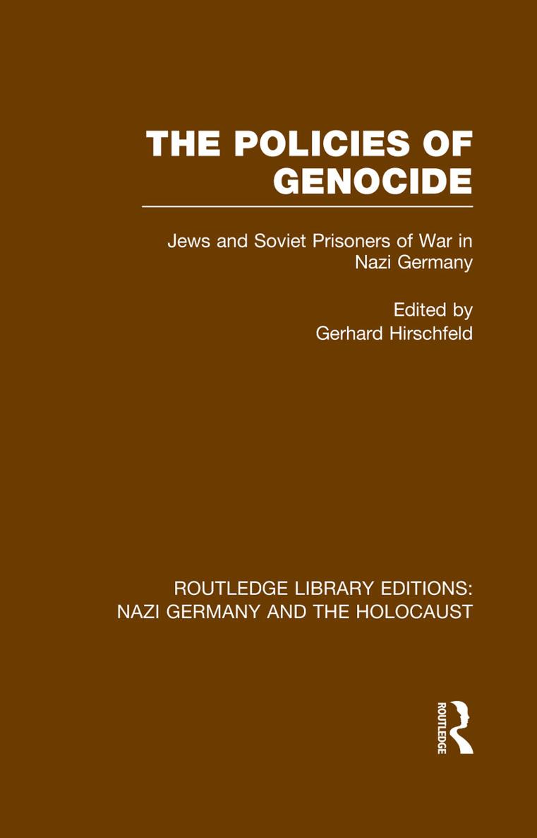 ROUTLEDGE LIBRARY EDITIONS NAZI GERMANY AND THE HOLOCAUST Volume 4 THE - photo 1