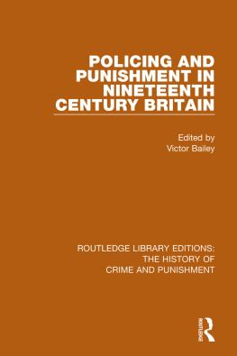 Victor Bailey Policing and Punishment in Nineteenth Century Britain