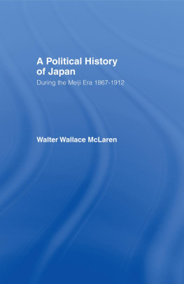 Walter Wallace McLaren - Political History of Japan During the Meiji Era, 1867-1912