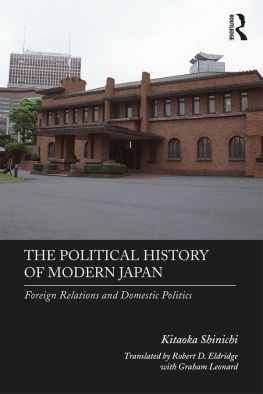 Kitaoka Shinichi - The Political History of Modern Japan: Foreign Relations and Domestic Politics