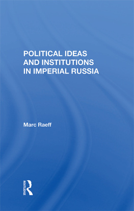 Marc Raeff Political Ideas And Institutions In Imperial Russia