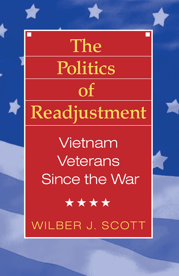 The Politics of Readjustment The Politics of Readjustment Vietnam Veterans - photo 1