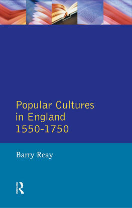 Barry Reay - Popular Cultures in England 1550-1750