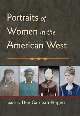 Dee Garceau-Hagen - Portraits of Women in the American West