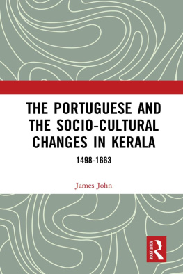 James John - The Portuguese and the Socio-Cultural Changes in Kerala: 1498-1663