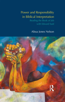 Alissa Jones Nelson - Power and Responsibility in Biblical Interpretation: Reading the Book of Job with Edward Said