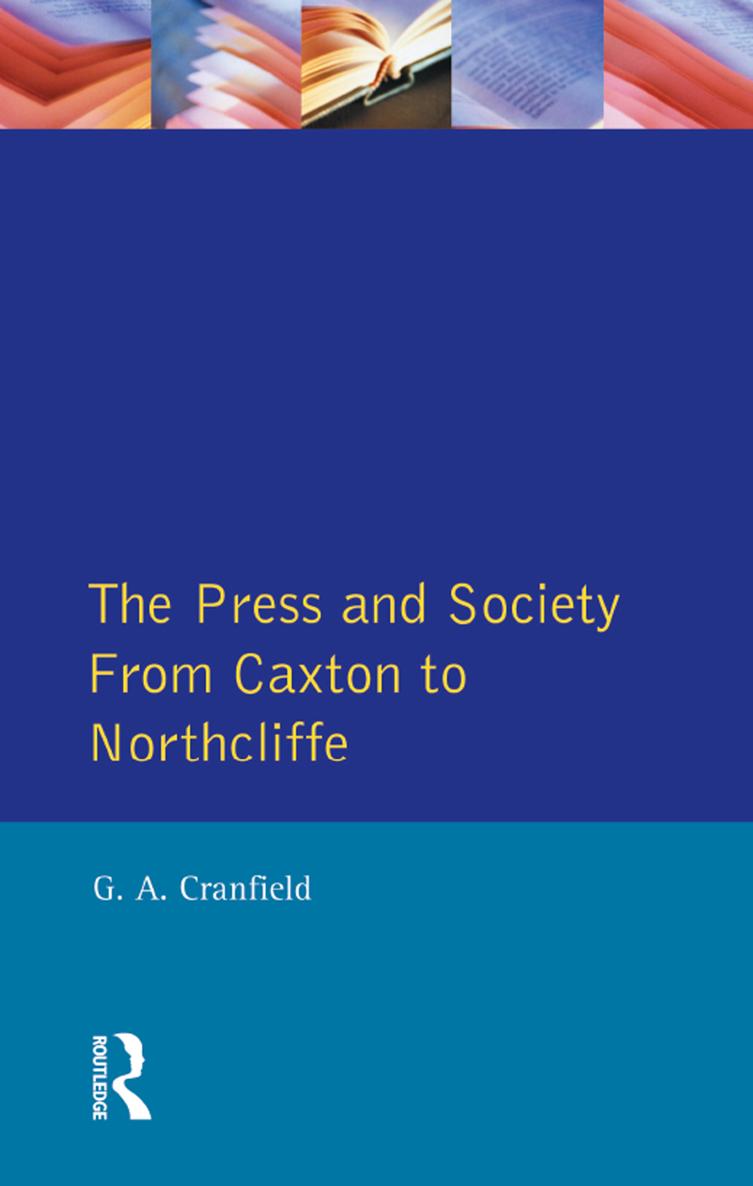 The Press and Society Themes in British Social History edited by Dr J - photo 1