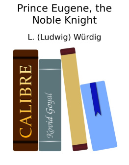 L. (Ludwig) Würdig - Prince Eugene, the Noble Knight