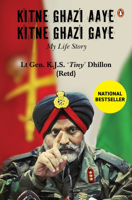 K. J. S. Dhillon - Kitne Ghazi Aaye, Kitne Ghazi Gaye: My Life Story