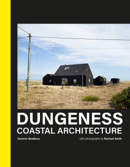 Dominic Bradbury Dungeness: Coastal Architecture