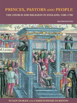 Susan Doran - Princes, Pastors, and People: The Church and Religion in England, 1500-1700