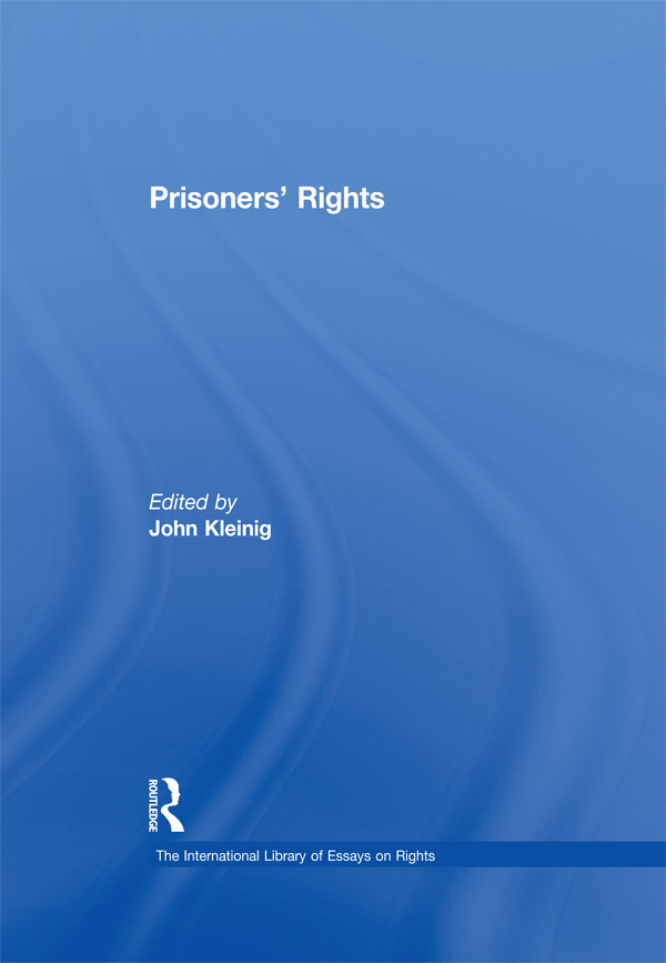 Prisoners Rights The International Library of Essays on Rights Series Editor - photo 1