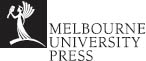 MELBOURNE UNIVERSITY PRESS An imprint of Melbourne University Publishing - photo 1