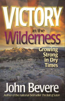 John Bevere - Victory in the wilderness : growing strong in dry times