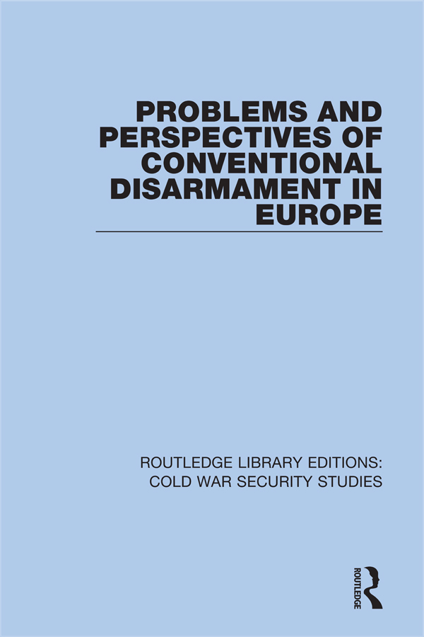 ROUTLEDGE LIBRARY EDITIONS COLD WAR SECURITY STUDIES Volume 38 PROBLEMS AND - photo 1