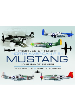 Dave Windle - Profiles of Flight: North American P-51 Mustang: Long-Range Fighter