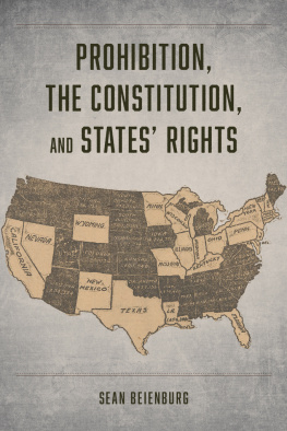 Sean Beienburg Prohibition, the Constitution, and States Rights